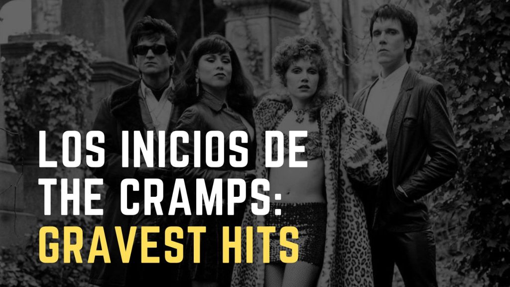 Inicios de The Cramps gravest hits disco