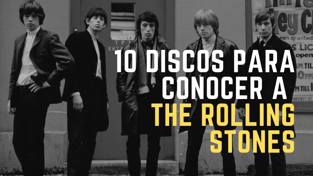 10 discos para descubrir a the rolling stones discos