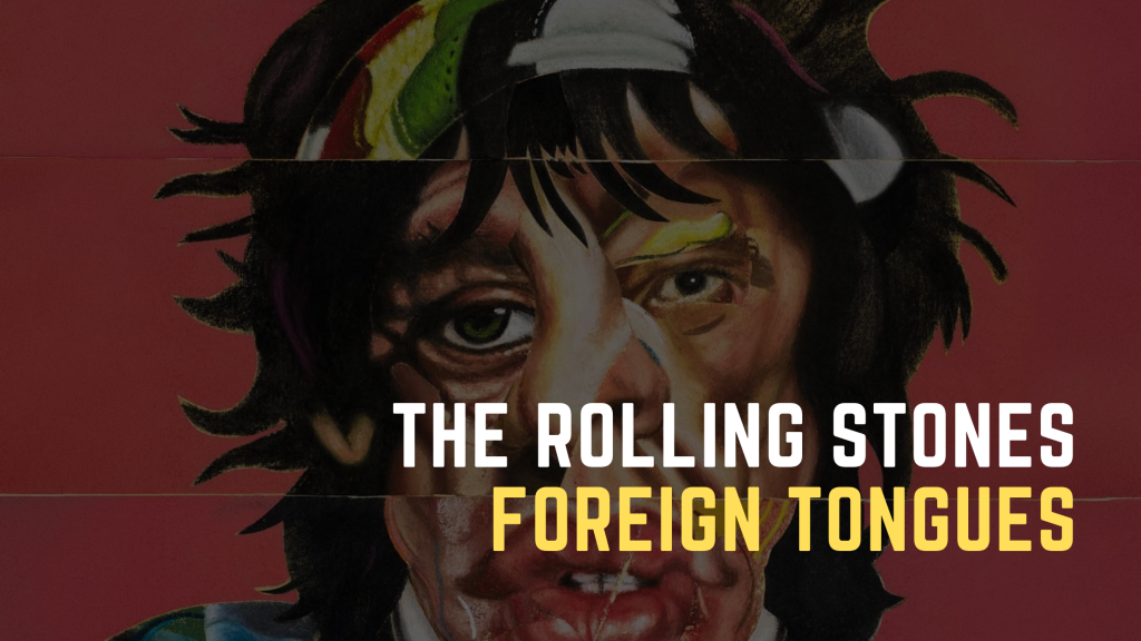 Rolling Stones Foreign Tongues